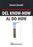 DEL KNOW-HOW AL DO-HOW. PORQUE HACER RESULTA MAS RENTABLE QUE SABER
