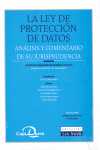 LEY DE PROTECCION DE DATOS. ANALISIS Y COMENTARIO DE SU JURISPRUDENCIA