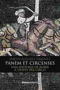 PANEM ET CIRCENSES. UNA HISTORIA DE ROMA A TRAVÉS DEL CIRCO