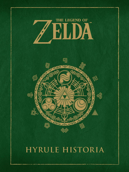 THE LEGEND OF ZELDA. HYRULE HISTORIA