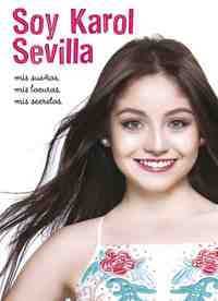 SOY KAROL SEVILLA. LA BIOGRAFÍA
