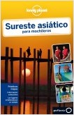 SURESTE ASIÁTICO PARA MOCHILEROS. LONELY PLANET