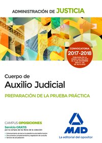 PREPARACIÓN PRUEBA PRÁCTICA. CUERPO DE AUXILIO JUDICIAL DE LA ADMINISTRACIÓN DE JUSTICIA