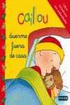 CAILLOU DUERME FUERA DE CASA + ACTIVIDADES