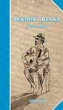 PENSION TRIANA, 1993 - 2010 + CD. JAVIER RUIBAL