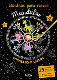 CABALLOS MÁGICOS. LAMINAS PARA RASCAR MANDALAS