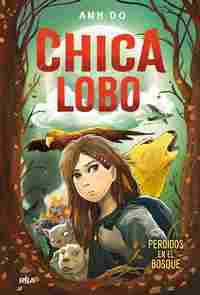 1. LA CHICA LOBO. PERDIDOS EN EL BOSQUE