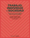 TRABAJO, INDIVIDUO Y SOCIEDAD. PERSPECTIVAS PSICOSOCIOLOGICAS