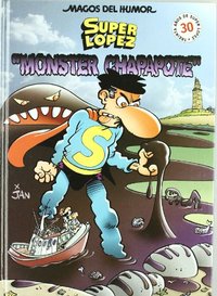 MONSTER CHAPAPOTE. SUPER LOPEZ