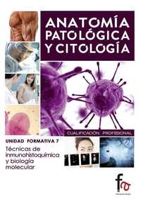 ANATOMIA PATOLOGICA Y CITOLOGIA: TECNICAS INMUNOHISTOQUIMICA Y BIOLOGIA MOLECULAR