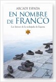 EN NOMBRE DE FRANCO. LOS HÉROES DE LA EMBAJADA DE ESPAÑA EN EL BUDAPEST NAZI