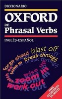 DICCIONARIO OXFORD DE PHRASAL VERBS INGLES- ESPAÑOL