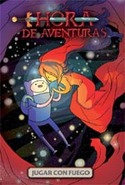 HORA DE AVENTURAS: JUGAR CON FUEGO