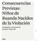 CONSECUENCIAS PREVISTAS: NIÑOS DE RUANDA NACIDOS DE LA VIOLACION