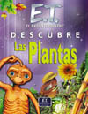 PLANTAS, LAS. E.T. EL EXTRATERRESTRE DESCUBRE