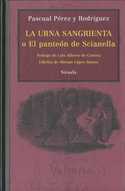 LA URNA SANGRIENTA O EL PANTEÓN DE SCIANELLA