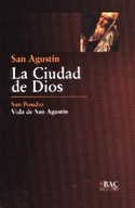 LA CIUDAD DE DIOS; VIDA DE SAN AGUSTÍN
