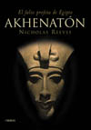AKHENATON: EL FALSO PROFETA DE EGIPTO