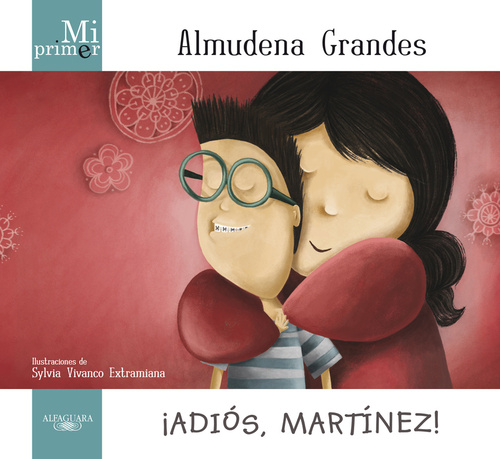 ADIOS, MARTINEZ!. MI PRIMER ALMUDENA GRANDE