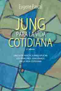 JUNG PARA LA VIDA COTIDIANA (4º ED.)