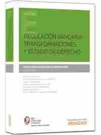 REGULACIÓN BANCARIA: TRANSFORMACIONES Y ESTADO DE DERECHO