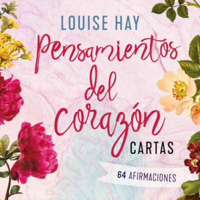 PENSAMIENTOS DEL CORAZON. 64 AFIRMACIONES. CARTAS