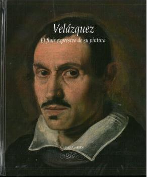 VELÁZQUEZ. EL FLUIR EXPRESIVO DE SU PINTURA (RÚSTICA)