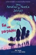AMIGAS DE NUNCA JAMÁS 1. EN UN PARPADEO