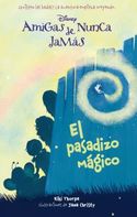 AMIGAS DE NUNCA JAMÁS 2. EL PASADIZO MÁGICO
