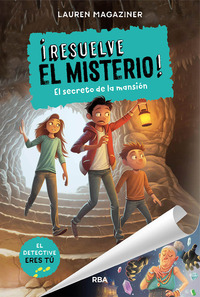 EL SECRETO DE LA MANSIÓN. ¡RESUELVE EL MISTERIO! 1