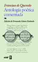ANTOLOGIA POETICA COMENTADA  (FRANCISCO DE QUEVEDO)