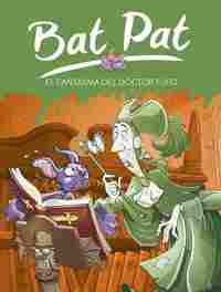 8. EL FANTASMA DEL DOCTOR TUFO. BAT PAT