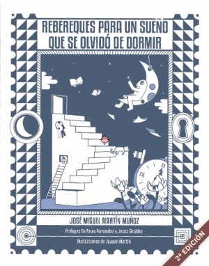 REBEREQUES PARA UN SUEÑO QUE SE OLVIDO DE DORMIR