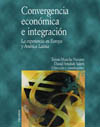 CONVERGENCIA ECONOMICA E INTEGRACION: LA EXPERIENCIA EN EUROPA Y AMERI
