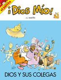 ¡ DIOS MIO !; DIOS Y SUS COLEGAS