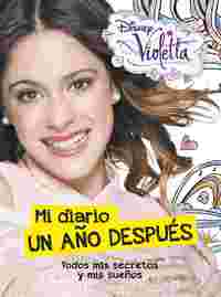 VIOLETTA. MI DIARIO. UN AÑO DESPUÉS