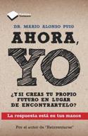 AHORA YO. ¿Y SI CREAS TU PROPIO FUTURO EN LUGAR DE ENCONTRARTELO?