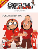 ¡ PARA TI QUE ERES JOVEN !TODO ES MENTIRA