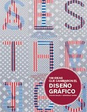 100 IDEAS QUE CAMBIARON EL DISEÑO GRAFICO