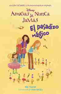 2. EL PASADIZO MÁGICO. AMIGAS DE NUNCA JAMÁS