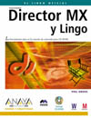 MACROMEDIA DIRECTOR MX Y LINGO (+ CD-ROM)
