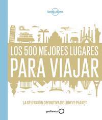 LOS 500 MEJORES LUGARES PARA VIAJAR