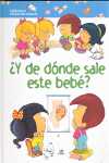 Y DE DONDE SALE ESTE BEBE ? / 5470002