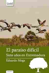 PARAÍSO DIFÍCIL, EL. SIETE AÑOS EN EXTREMADURA                                  SIETE AÑOS EN EXTREM