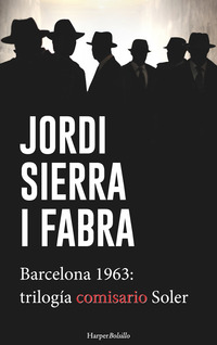 TRILOGIA. BARCELONA 1963: COMISARIO SOLER