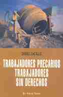 TRABAJADORES PRECARIOS TRABAJADORES SIN DERECHOS