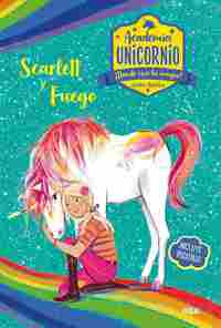 2. SCARLETT Y FUEGO. ACADEMIA UNICORNIO