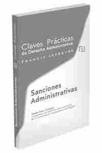 CLAVES PRÁCTICAS DE DERECHO ADMINISTRATIVO SANCIONES ADMINISTRATIVAS.