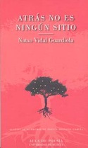 ATRÁS NO ES NINGÚN SITIO (ACCESIT VI PREMIO DE POESIA DIONISIA GARCIA)