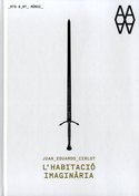 JUAN EDUARDO CIRLOT. LŽHABITACIÓ IMAGINÀRIA